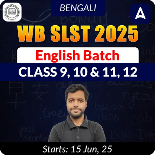 WB SLST 2025 English (Class IX - X & XI-XII) | Complete Live + Recorded Classes Bengali Medium Batch