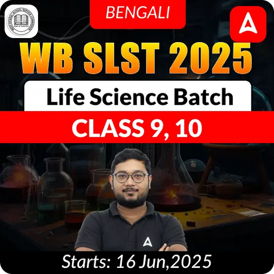 WB SLST 2025 Life science (Class IX - X) | Complete Live+ Recorded Classes By Adda247