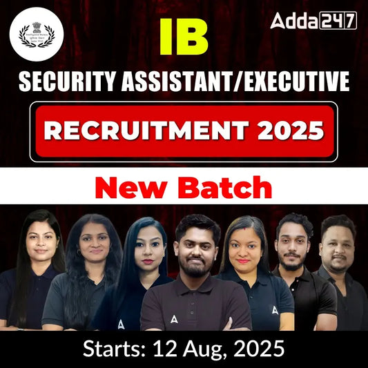 Intelligence Bureau (IB) Security Assistant (SA) & Executive Complete Batch | Assamese | 4987 IB SA Vacancies | Online Live Classes by Adda 247