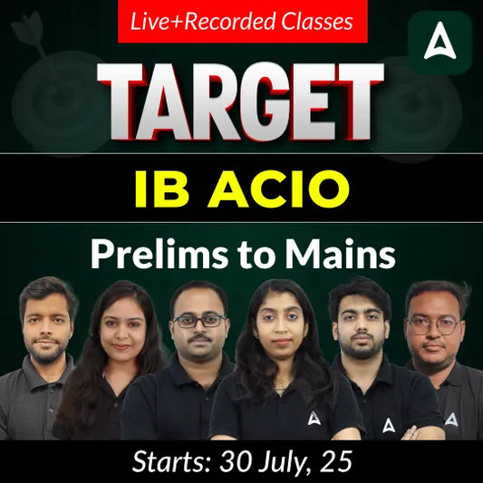 Target IB ACIO Complete Preparation Batch | Prelims to Mains|| Online Live+Recorded Classes
